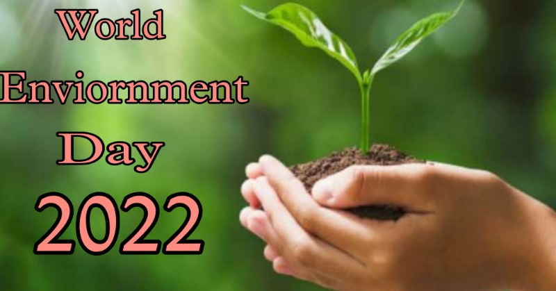 World Environment day 2022- जानें क्या है विश्व पर्यावरण दिवस 2022 की थीम, इस दिन का महत्व और इतिहास