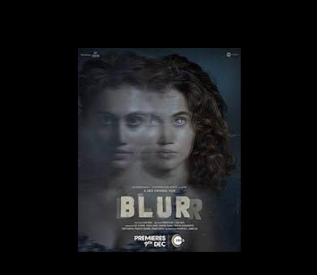 Blurr Movie Review: The story of the new film Blurr is full of suspense, Taapsee Pannu will be seen playing a double role in it.