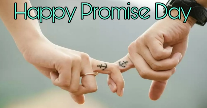 Promise Day 2023- खूबसूरत वादों के बिना प्यार अधूरा, इन संदेशों से करें प्रॉमिस डे सेलिब्रेट