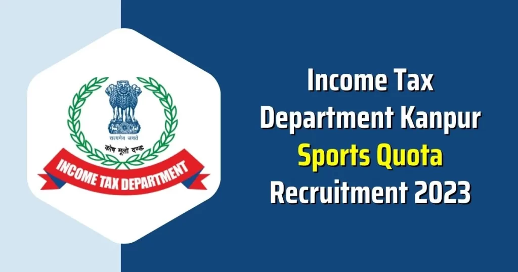 Income Tax Kanpur Recruitment 2023: Golden opportunity to serve in Income Tax Department,