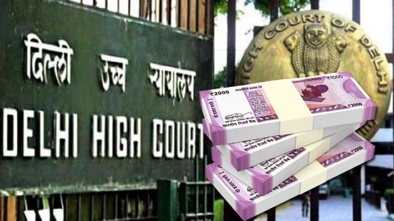 Delhi High Court : हाईकोर्ट ने 2000 के नोट बदलने की अधिसूचना को चुनौती देने वाली याचिका ठुकराई